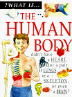 Stock image for What If: Human Body, The (What If Series) for sale by Wonder Book