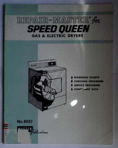 9781563020667: Repair Master for Speed Queen Gas and Electric Dryers Vol 23: All Models