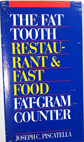 9781563051494: The Fat Tooth Fat Gram Counter/the Fat Tooth Restaurant & Fast Food Fat-Gram Counter