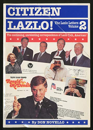 Imagen de archivo de Citizen Lazlo!: The Continuing, Unrelenting Correspondence of Lazlo Toth, American!: 002 a la venta por medimops