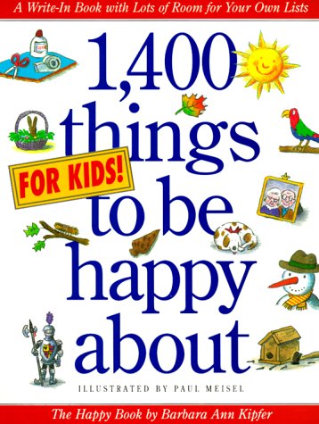 Imagen de archivo de 1,400 Things for Kids to Be Happy About a la venta por Better World Books: West