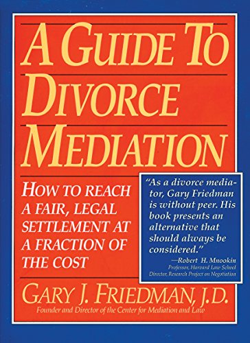 Imagen de archivo de A Guide to Divorce Mediation: How to Reach a Fair, Legal Settlement at a Fraction of the Cost a la venta por Wonder Book