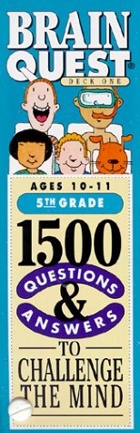 Stock image for Brain Quest: 1500 Questions and Answers to Challenge the Mind/5th Grade/Ages 10-11/Deck 1 & 2 for sale by HPB Inc.