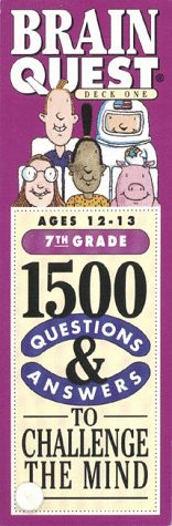 

Brain Quest: 1500 Questions Answers to Challenge the Mind: 7th Grade: Ages 12-13: Deck One Deck Two