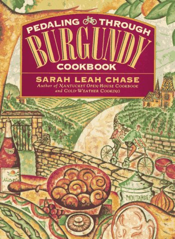 9781563053597: Pedalling Through Burgundy Cookbook