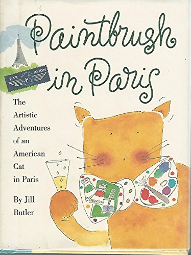 Beispielbild fr Paintbrush in Paris: The Artistic Adventures of an American Cat in Paris zum Verkauf von Wonder Book