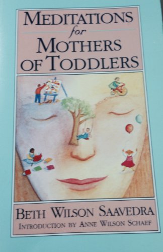 Stock image for Meditations for Mothers of Toddlers for sale by SecondSale