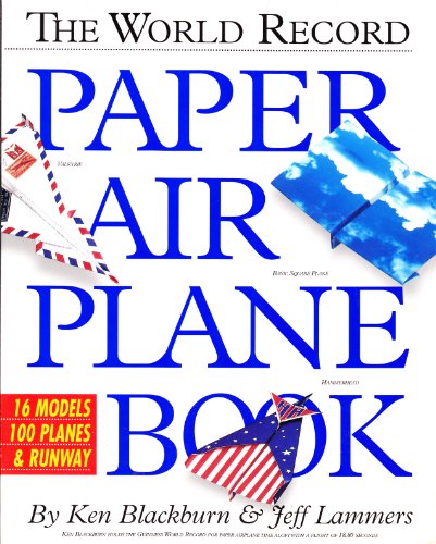 9781563056314: The World Record Paper Air Plane Book