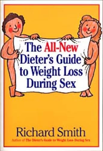 Stock image for The All-New Dieter's Guide to Weight Loss During Sex for sale by SecondSale