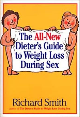 Stock image for The All-New Dieter's Guide to Weight Loss During Sex for sale by Better World Books: West