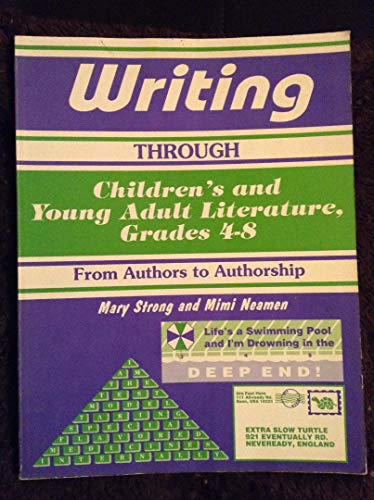 Stock image for Writing Through Children's and Young Adult Literature, Grades 4-8: From Authors to Authorship for sale by Ergodebooks