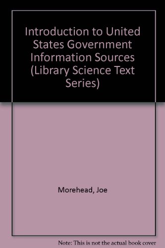 9781563080661: Introduction to United States Government Information Sources (Library Science Text Series)