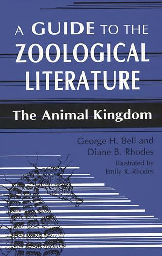 9781563080821: A Guide to the Zoological Literature: The Animal Kingdom (Reference Sources in Science and Technology)