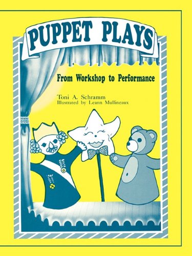 Stock image for Puppet Plays: From Workshop to Performance for sale by Village Booksmith