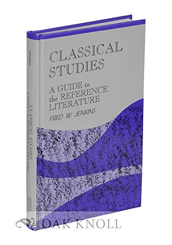 Stock image for Classical Studies: A Guide to the Reference Literature (Reference Sources in the Humanities Series) for sale by GF Books, Inc.