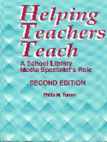 9781563081255: Helping Teachers Teach: A School Library Media Specialist's Role, 2nd Edition