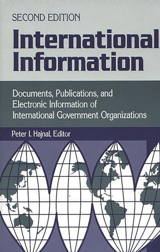 Stock image for International Information: Documents, Publications, and Electronic Information of International Governmental Organizations, 2nd Edition (v. 1) for sale by Salish Sea Books