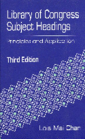 9781563081958: Library of Congress Subject Headings: Principles and Application, 3rd Edition