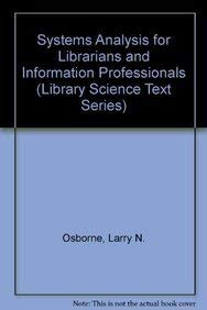 9781563082757: Systems Analysis for Librarians and Information Professionals (Library Science Text Series)