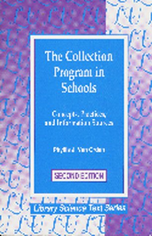 9781563083341: The Collection Program in Schools: Concepts, Practices, and Information Sources (Library Science Text)