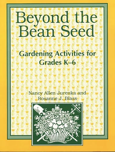 Stock image for Beyond the Bean Seed: Gardening Activities for Grades K6 for sale by Pensees Bookshop