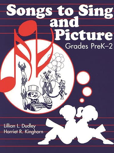 Beispielbild fr Songs to Sing and Picture: Grades PreK-2 zum Verkauf von SecondSale