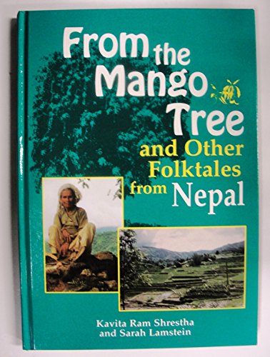 Beispielbild fr From the Mango Tree and Other Folktales from Nepal (World Folklore Series) zum Verkauf von SecondSale