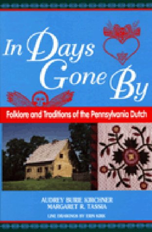 9781563083815: In Days Gone By: Folklore and Traditions of the Pennsylvania Dutch (World Folklore Series)