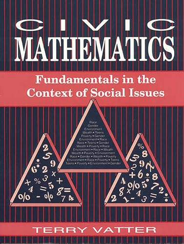9781563084355: Civic Mathematics: Fundamentals in the Context of Social Issues