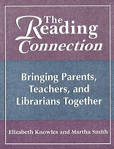 9781563084362: The Reading Connection: Bringing Parents, Teachers and Librarians Together