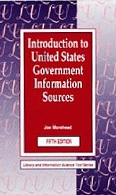 9781563084607: Introduction to United States Government Information Sources (Library and Information Science Text Series)