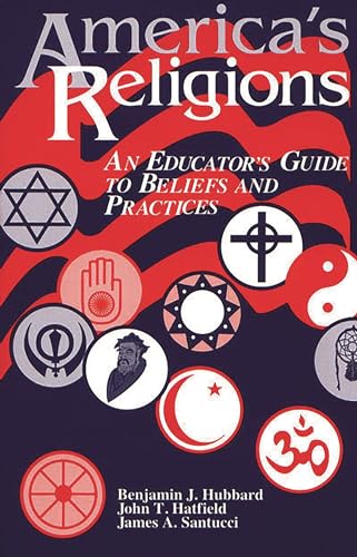Stock image for America's Religions: An Educator's Guide to Beliefs and Practices for sale by Revaluation Books