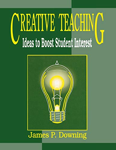 Imagen de archivo de Creative Teaching: Ideas to Boost Student Interest a la venta por ThriftBooks-Atlanta