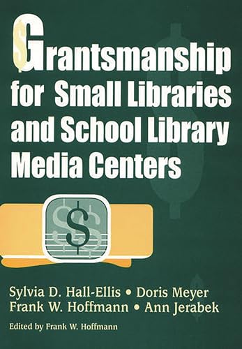 Beispielbild fr Grantsmanship for Small Libraries and School Library Media Centers zum Verkauf von Better World Books