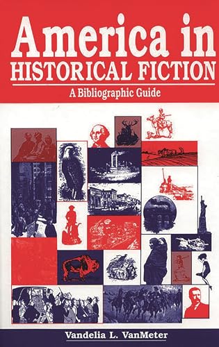 America in Historical Fiction: A Bibliographic Guide