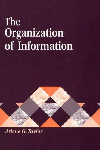 Beispielbild fr The Organization of Information (Library and Information Science Text) zum Verkauf von Wonder Book
