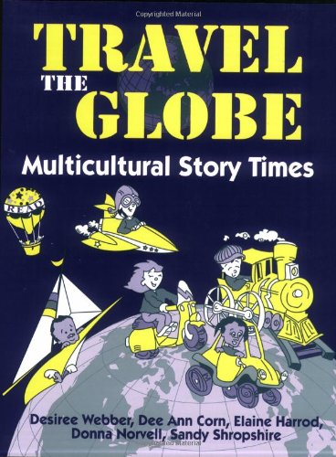 9781563085017: Travel the Globe: Multicultural Story Times