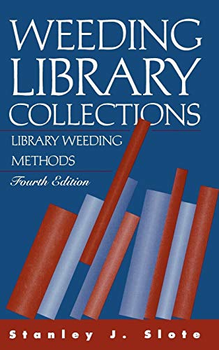 9781563085116: Weeding Library Collections: Library Weeding Methods