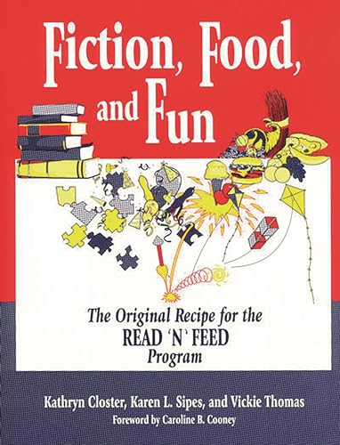 Beispielbild fr Fiction, Food, and Fun: The Original Recipe for the Read 'N' Feed Program zum Verkauf von Sessions Book Sales