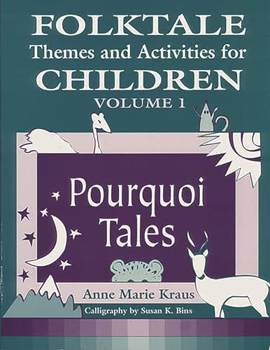 Stock image for Folktale Themes and Activities for Children, Volume 1: Pourquoi Tales for sale by ThriftBooks-Atlanta