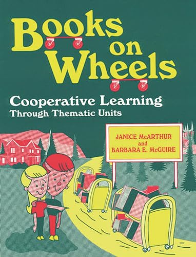 Imagen de archivo de Books on Wheels: Cooperative Learning Through Thematic Units a la venta por Ergodebooks