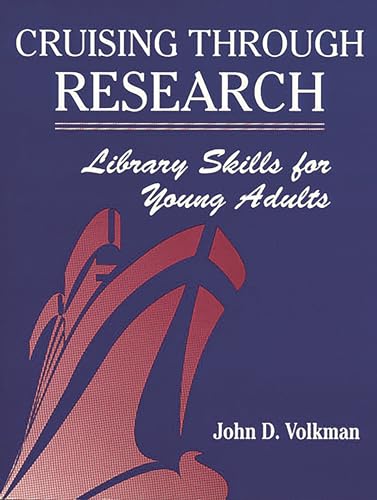 Beispielbild fr Cruising Through Research: Library Skills for Young Adults zum Verkauf von Wonder Book