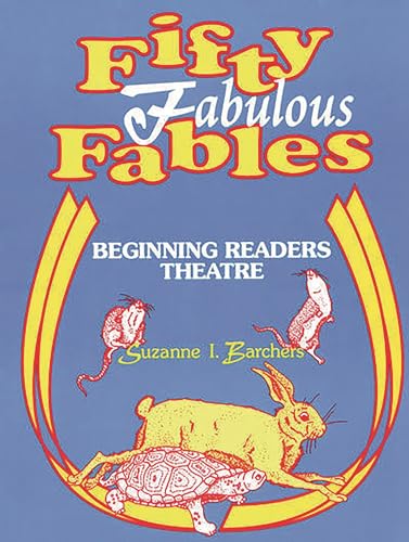 Imagen de archivo de Fifty Fabulous Fables: Beginning Readers Theatre a la venta por SecondSale