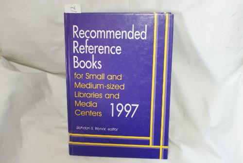 Stock image for Recommended Reference Books for Small and Medium Sized Libraries and Media Centers, 1997 for sale by The Book Cellar, LLC