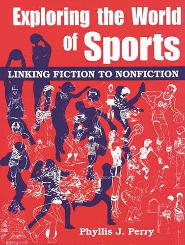 Stock image for Exploring the World of Sports: Linking Fiction to Nonfiction for sale by Ergodebooks