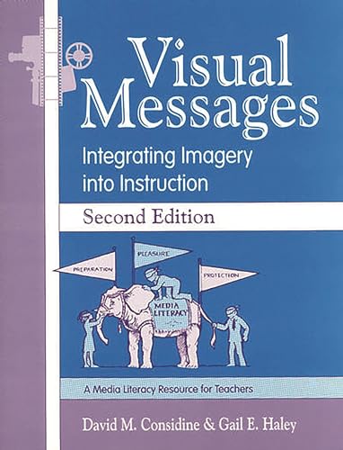 Stock image for Visual Messages : Integrating Imagery into Instruction for sale by Better World Books