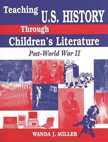 Stock image for Teaching U.S. History Through Children's Literature: Post-World War II for sale by SecondSale