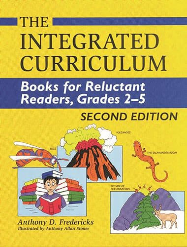 The Integrated Curriculum: Books for Reluctant Readers, Grades 25 (9781563086045) by Fredericks, Anthony D.