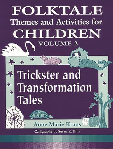 Stock image for Folktale Themes and Activities for Children, Volume 2 Vol. 2 : Trickster and Transformation Tales for sale by Better World Books