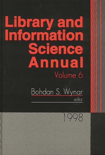 Stock image for Library and Information Science Annual 1998 Volume 6 Library Information Science Annual for sale by PBShop.store US